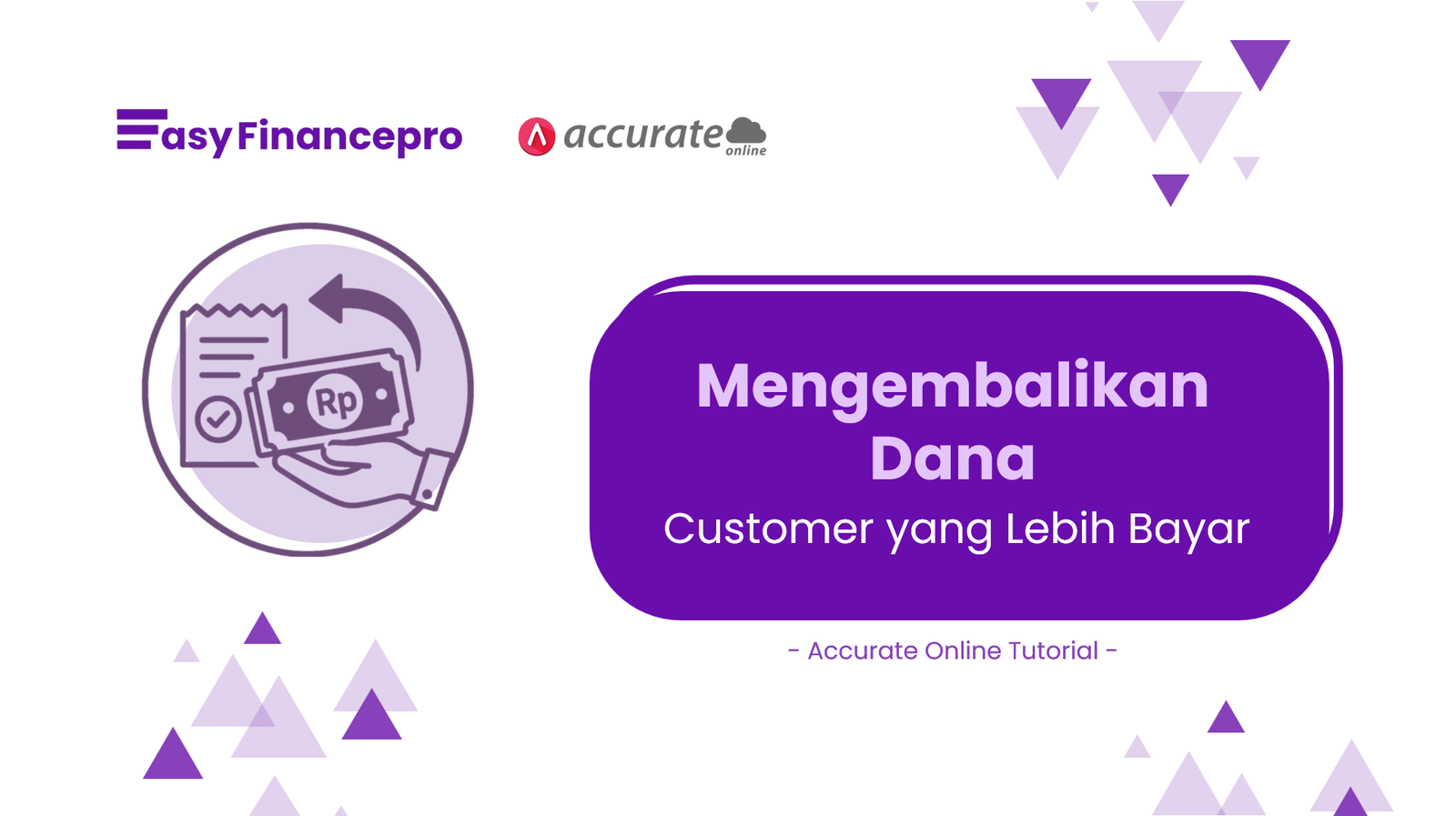 Panduan Input Pengembalian Dana Customer yang Lebih Bayar di Accurate Online
