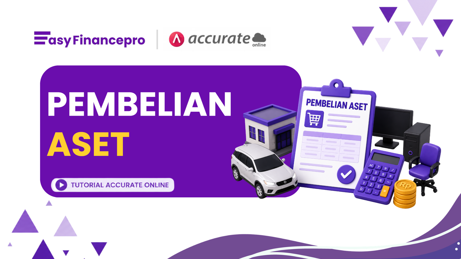 Cara Mencatat Pembelian Aset Tetap dengan Faktur Pembelian di Accurate Online