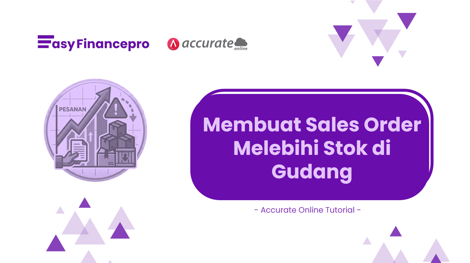 Cara Membuat Pesanan Penjualan Melebihi Stok yang Dapat Dijual di Accurate Online