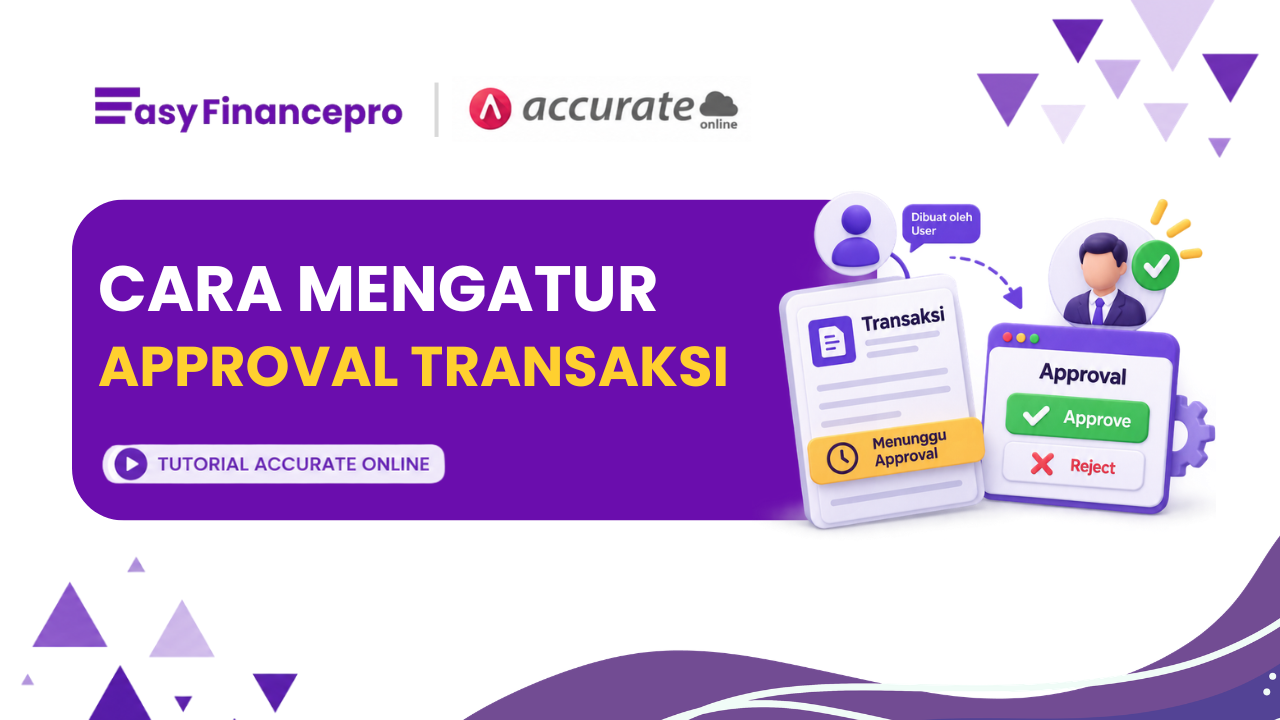 Cara Mengatur Approval Transaksi di Accurate Online