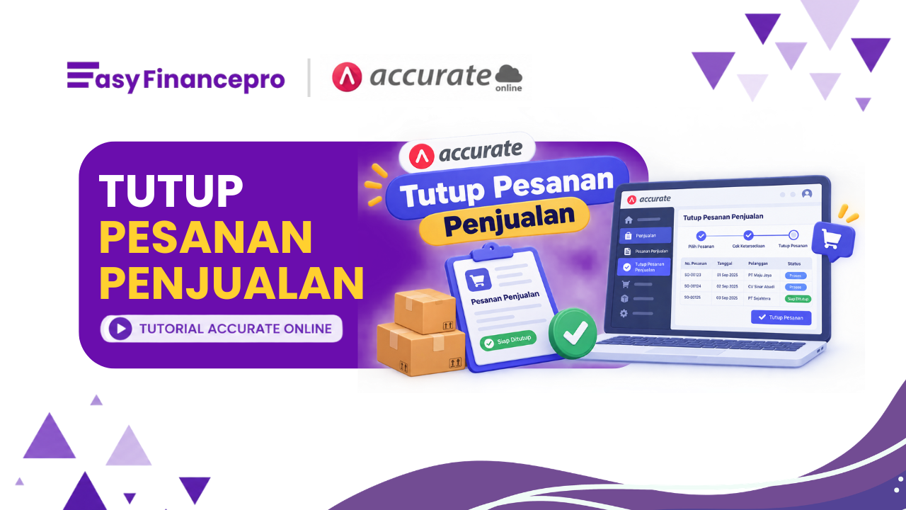 Cara Menutup Pesanan Penjualan di Accurate Online yang Tidak Selesai