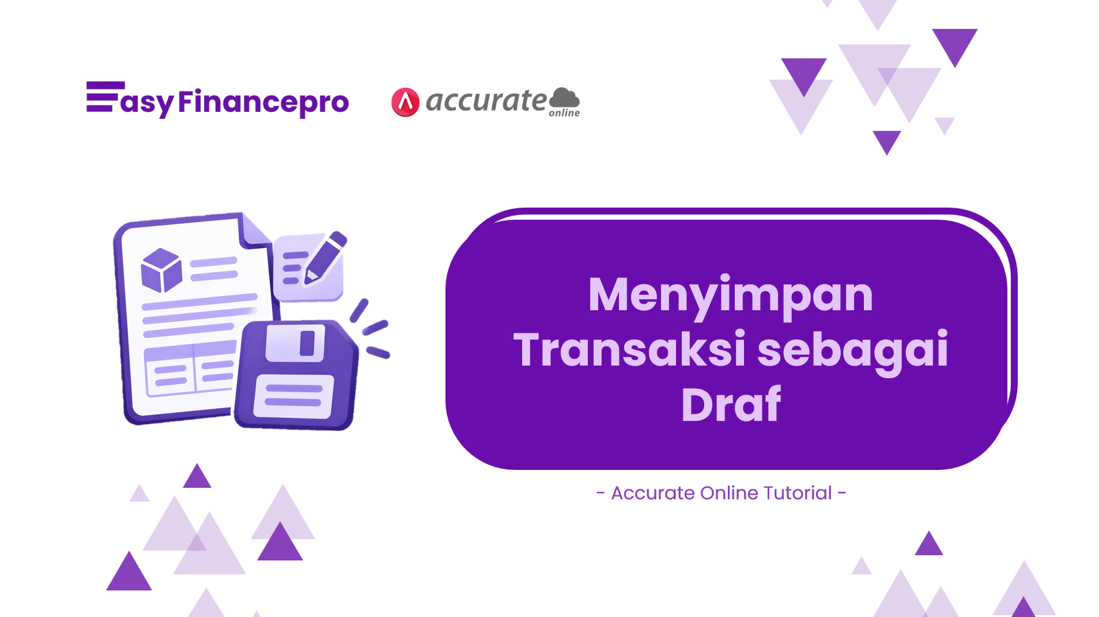 Cara Menyimpan Transaksi sebagai Draf di Accurate Online