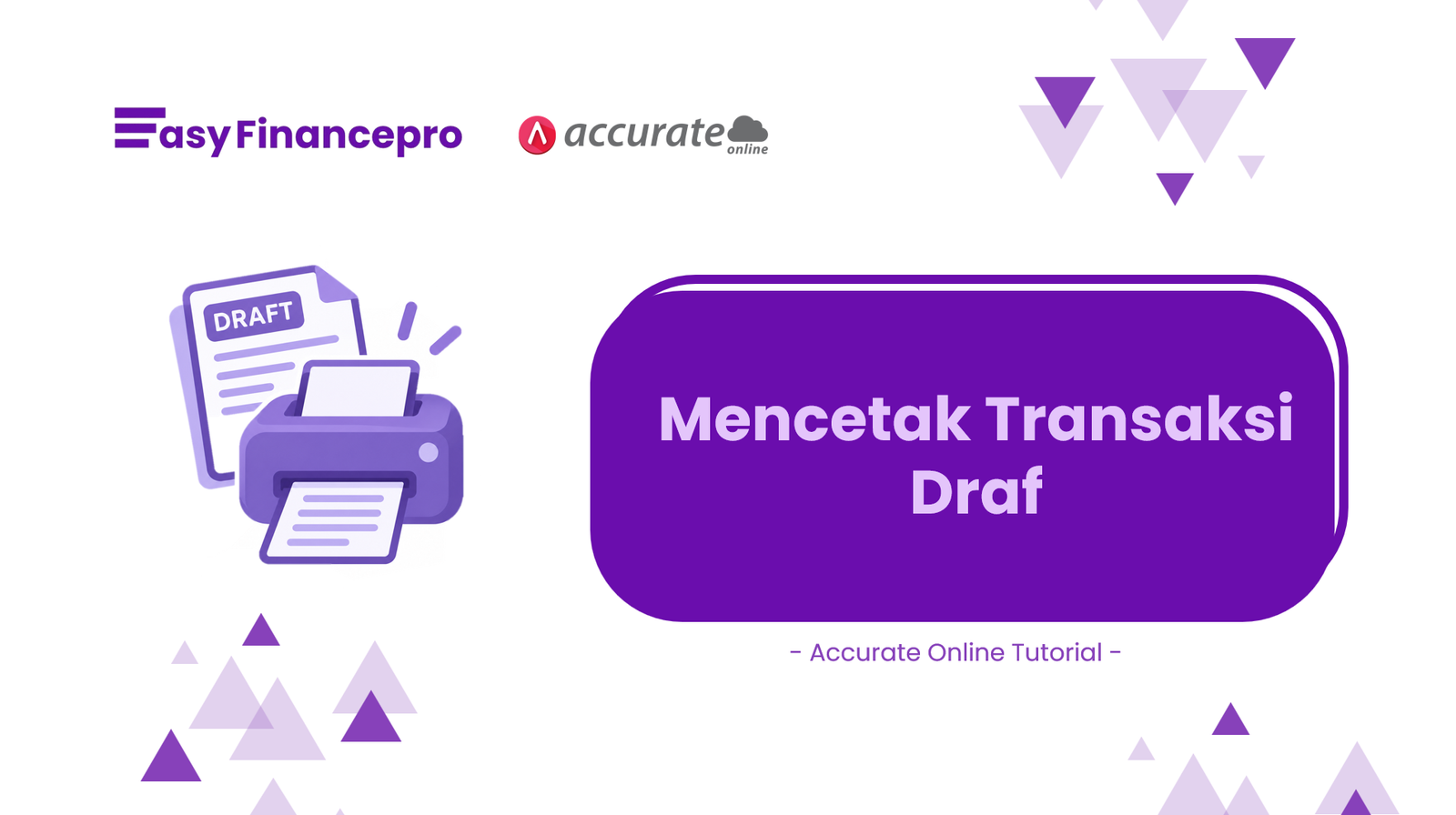 Transaksi Masih Draf, Bisa Dicetak? Begini Caranya di Accurate Online